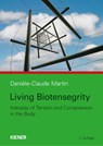 Living Biotensegrity - Danièle-Claude Martin - 9783948442309