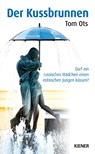 Der Kussbrunnen - Tom Ots - 9783948442552