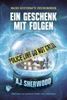 Ein Geschenk mit Folgen - AJ Sherwood - 9783948457433