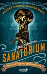 Das geheime Sanatorium -  - 9783948695347