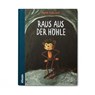 Raus aus der Höhle - Martin Baltscheit - 9783948707071