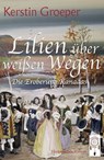 Lilien über weißen Wegen - Kerstin Groeper - 9783948878559