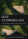 Golf - 10 Strokes Less - Susanne Marx ; Andreas W. Gross - 9783948907112