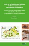 Atlas zur Verbreitung und Ökologie der Spinnen (Araneae) Mecklenburg-Vorpommerns - Atlas of the Distribution and Ecology of the Spiders (Araneae) of Mecklenburg-Western Pomerania (Band 1) - Dieter Martin - 9783948995003