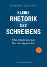 Kleine Rhetorik des Schreibens - Reinhard Tschapke - 9783949233302