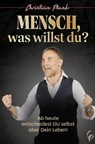 Mensch, was willst Du? - Christian Plank - 9783949393549