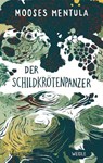 Der Schildkrötenpanzer - Mooses Mentula - 9783949441035