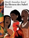 Im Herzen des Sahel - Djaïli Amadou Amal - 9783949545399