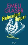 Rahnsdorf Ripper und andere Männergeschichten - Emeli Glaser - 9783949671708