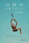 Ich bin ein Unfall - Willi Fegble - 9783952620038