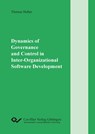 Dynamics of Governance and Control in Inter-Organizational Software Development - Thomas Huber - 9783954046768