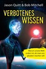 Verbotenes Wissen - Jason Quitt ; Bob Mitchell - 9783954472857