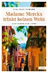 Graf-Riemann, L: Madame Merckx trinkt keinen Wein - GRAF-RIEMANN,  Lisa - 9783954515677