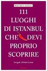 Schmid, M: 111 Luoghi die Istanbul che devi proprio scoprire - SCHMID,  Marcus X - 9783954516230