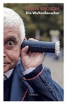 Die Weltenlauscher - GROSCHE,  Erwin - 9783954611850