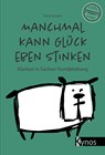 Manchmal kann Glück eben stinken - Silvia Dober - 9783954642458