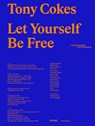 Let Yourself Be Free - Tony Cokes - 9783954768073