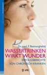 Wassertrinken wirkt Wunder - Fereydoon Batmanghelidj - 9783954840748