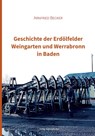 Geschichte der Erdölfelder Weingarten und Werrabronn in Baden - Arnfried Becker - 9783955056186