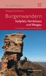 Burgenwandern - Südpfalz, Nordelsass und Wasgau - Margaret Ruthmann - 9783955059958