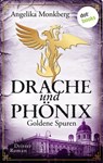DRACHE UND PHÖNIX – Band 3: Goldene Spuren - Angelika Monkberg - 9783955205324