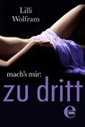 mach's mir: zu dritt - Lilli Wolfram - 9783955300326