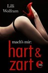 mach's mir: hart & zart - Lilli Wolfram - 9783955300340