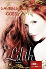 Ich, Lilith - Gabriele M. Göbel - 9783955301705
