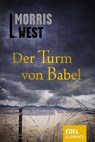 Der Turm von Babel - Morris L. West - 9783955302443