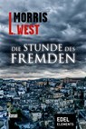 Die Stunde des Fremden - Morris L. West - 9783955302498