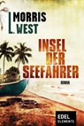 Insel der Seefahrer - Morris L. West - 9783955302535
