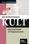 Der Betroffenheitskult - Cora Stephan - 9783955302603