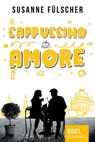 Cappuccino Amore - Susanne Fülscher - 9783955308681