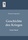 Geschichte Des Krieges - Hermann Stegemann - 9783955644253