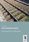 Das Eisenbahn-Geleise - A. Haarmann - 9783955647179