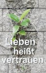 Lieben heißt vertrauen - Charlie Hugo - 9783956092640