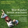 Wie Kinder heute wachsen -  - 9783956164729