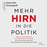 Mehr Hirn in die Politik -  - 9783956164903