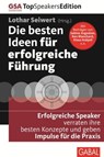 Die besten Ideen für erfolgreiche Führung - Sabine Asgodom ; Kenneth Blanchard ; Niels Brabandt ; Christian Buchholz ; Alexander Groth ; Milon Gupta ; Eberhard Jung ; Karl Kaiblinger ; Jörg Knoblauch ; Klaus Kobjoll ; Rainer Krumm ; Roswitha van der Markt ; Claudia Maurer ; Beate Nimsky ; Marco Nus - 9783956231131
