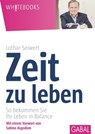 Zeit zu leben - Lothar Seiwert - 9783956231780