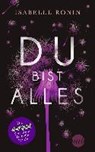 Du bist alles - RONIN,  Isabelle - 9783956498770