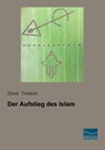 Der Aufstieg des Islam - Davis Trietsch - 9783956926006