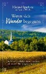 Wenn sich Wunder begegnen - SPURLOCK,  Michael ; Windle, Jeanette ; Zobel, Beate - 9783957345400