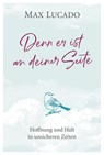 Denn er ist an deiner Seite - Max Lucado - 9783957347992