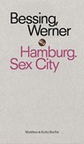 Hamburg. Sex City - Joachim Bessing - 9783957578877