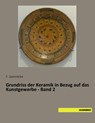 Grundriss der Keramik in Bezug auf das Kunstgewerbe - Band 2 - F. Jaennicke - 9783957701961