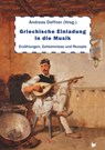 Griechische Einladung in die Musik - Andreas Deffner ; Ute Altanis-Protzer ; Andreas Arnakis ; Irma de Groot ; Max Drushinin ; Edit Engelmann ; Bettina Forbrich ; Klaus Grabenhorst ; Sylvia Graf ; Greckoe ; Paul Gourgai ; Alexander Günther ; Jannis Karis ; Melitta Kessaris ; Maria Laftsidis- - 9783957711519