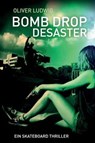 Bomb Drop Desaster - Oliver Ludwig - 9783957910240