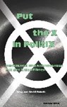 Put the X in PolitiX - AUER,  David ; Ebbrecht-Hartmann, Tobias ; Harrasser, Karin ; Robnik, Drehli - 9783958082359