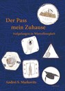 Der Pass mein Zuhause - Andrei S. Markovits - 9783958083509
